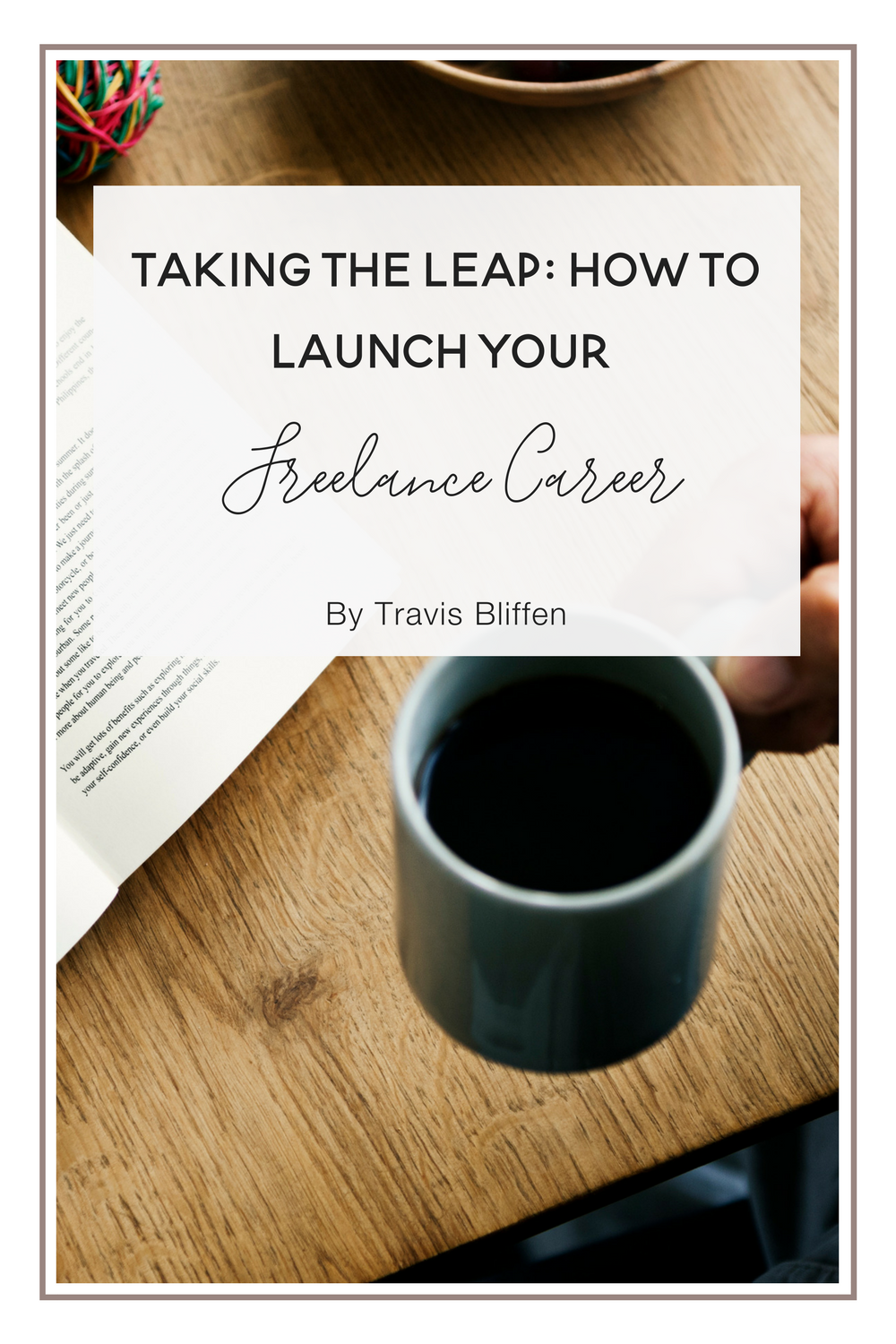 Taking the Leap: How to Launch Your Freelance Career