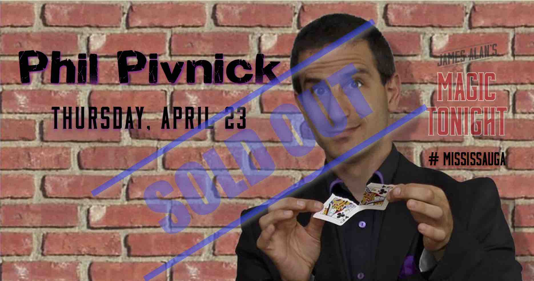 Apr 23 Phil Pivnick Sold out