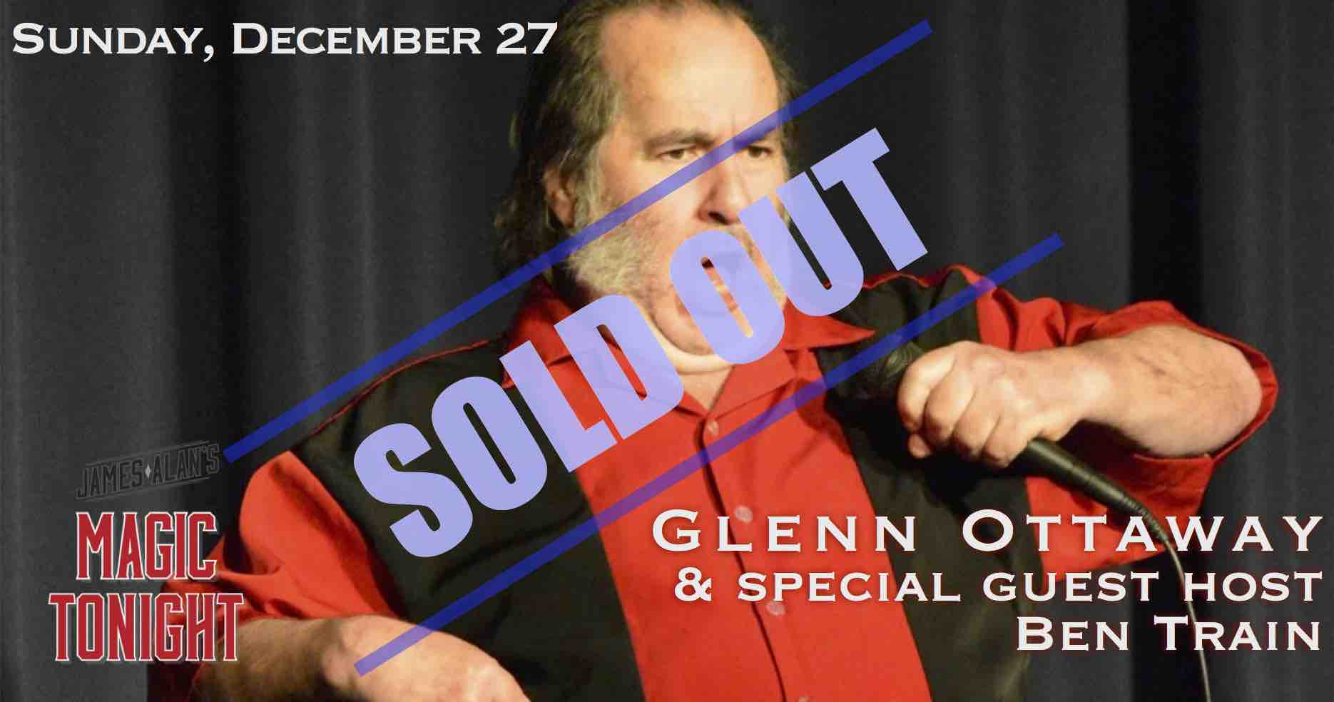 December 27 Glenn Ottaway Ben Train Sold Out