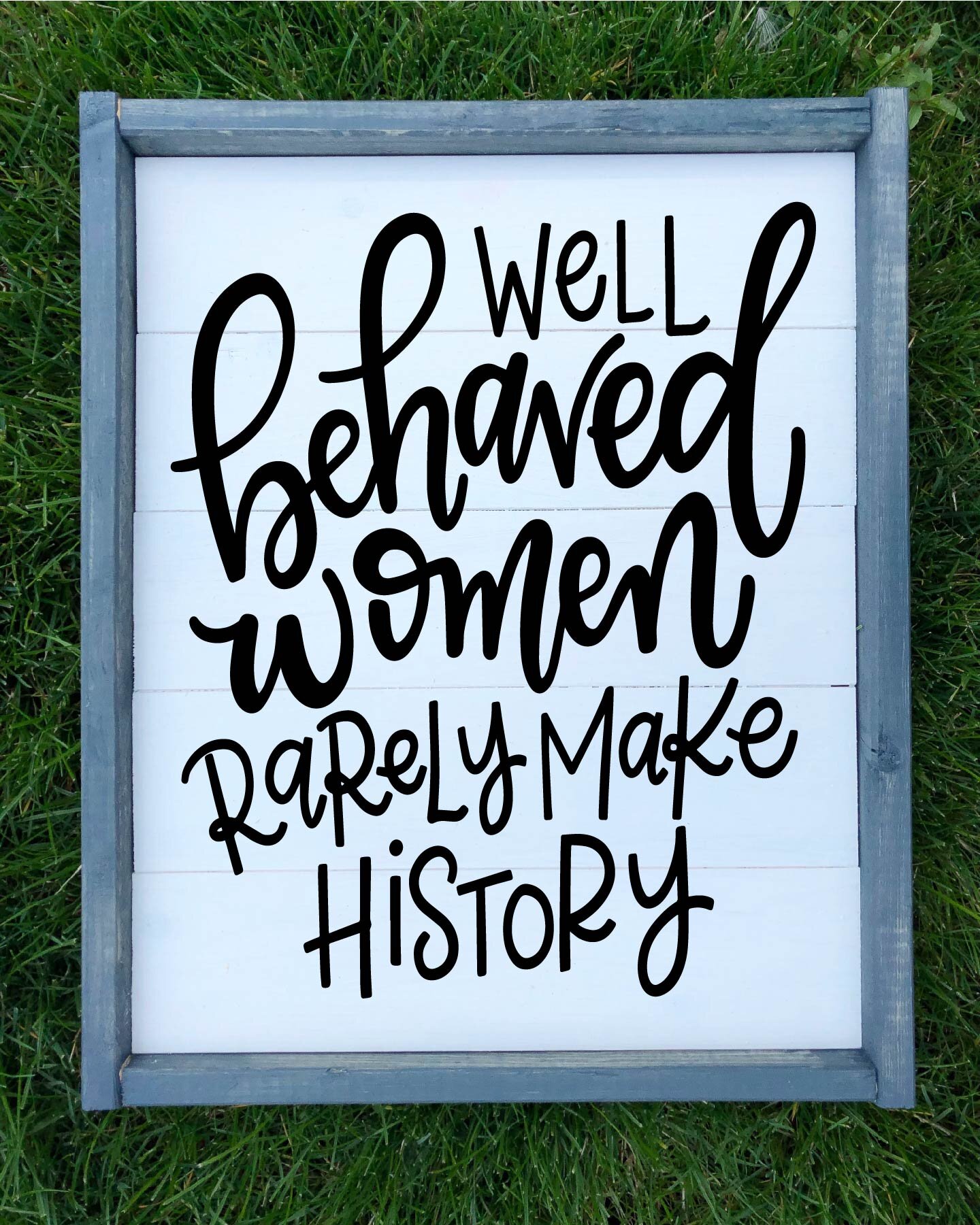 WELL BEHAVED WOMEN RARELY MAKE HISTORY Girl Power S.Steel Metal License Plate Frame Black