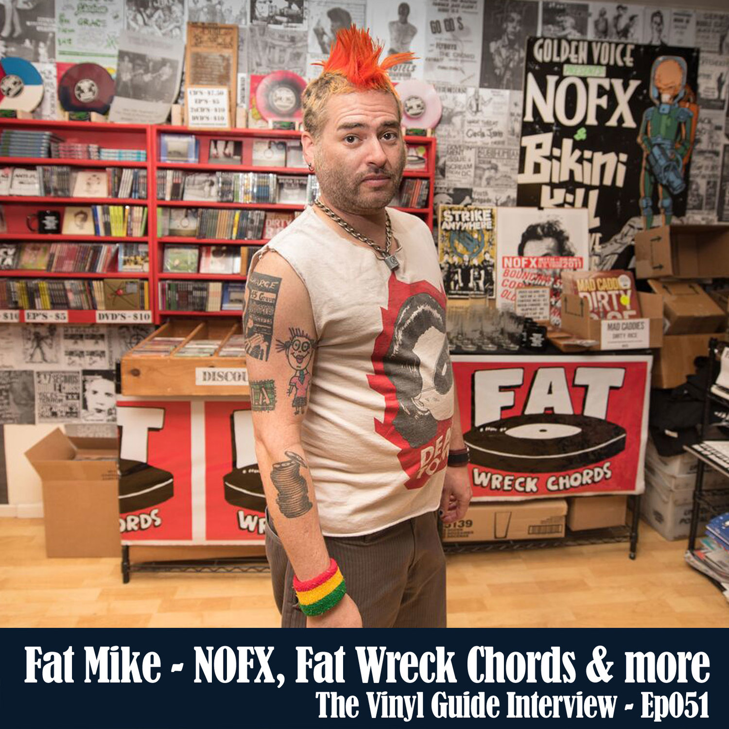 Ep051: Fat Mike of NOFX, Fat Wreck Chords  More - | The Vinyl Guide  podcast | Interviews for Record Collectors  Music Fans