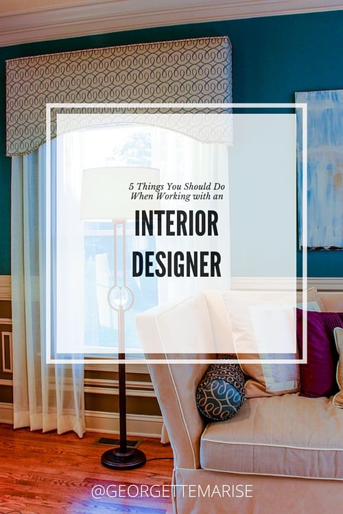 5 Things You Should Do When Working With An Interior