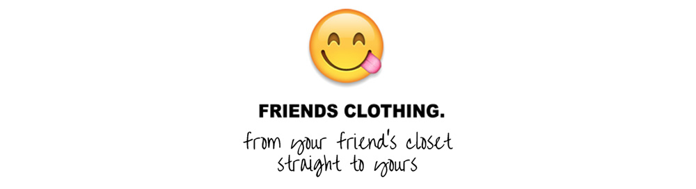 Friends Clothing.