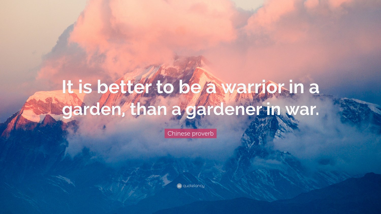 It'S Better to Be a Warrior in a Garden 