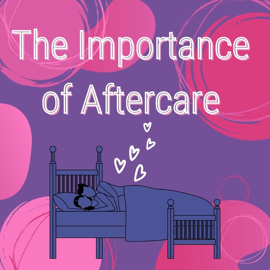 The Importance Of Aftercare — Sexual Health Alliance