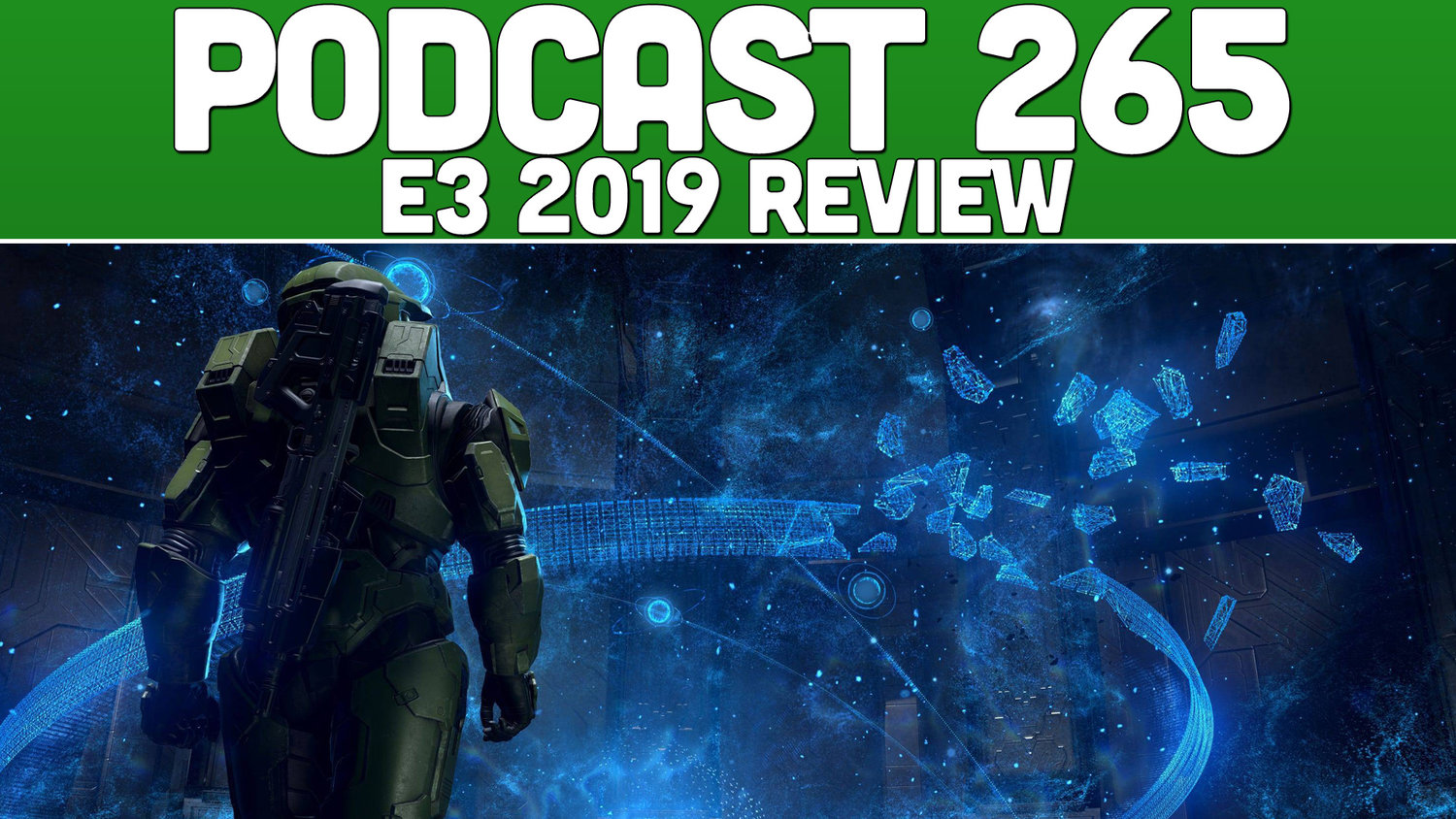 Podcast 265 E3 2019 Review Xonebros