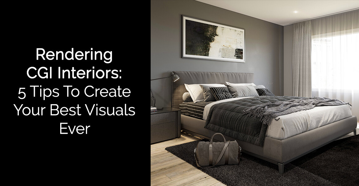 Rendering CGI Interiors: 5 Interior Tips To Create Your Best Visuals Ever