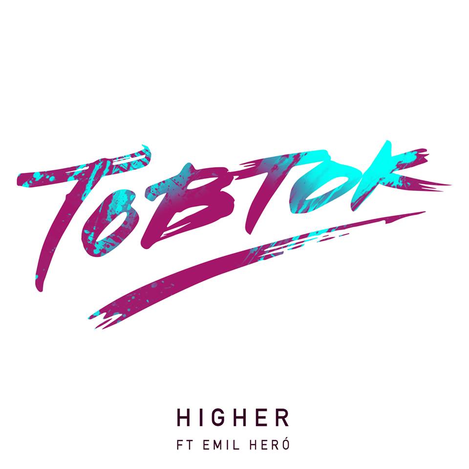 Tobtok | Higher