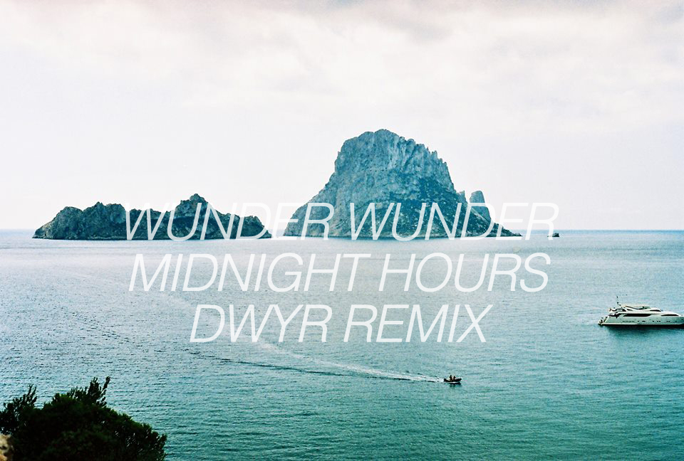 Midnight Hours | DWYR Remix