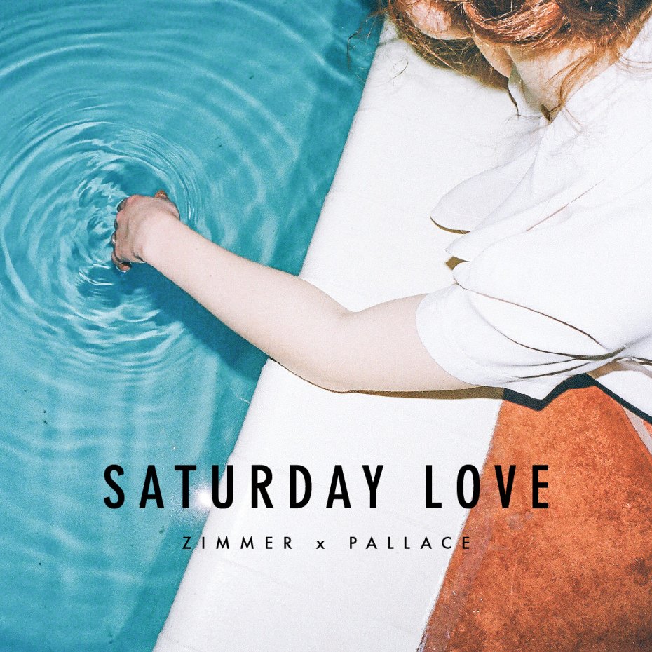 Zimmer x Pallace | Saturday Love