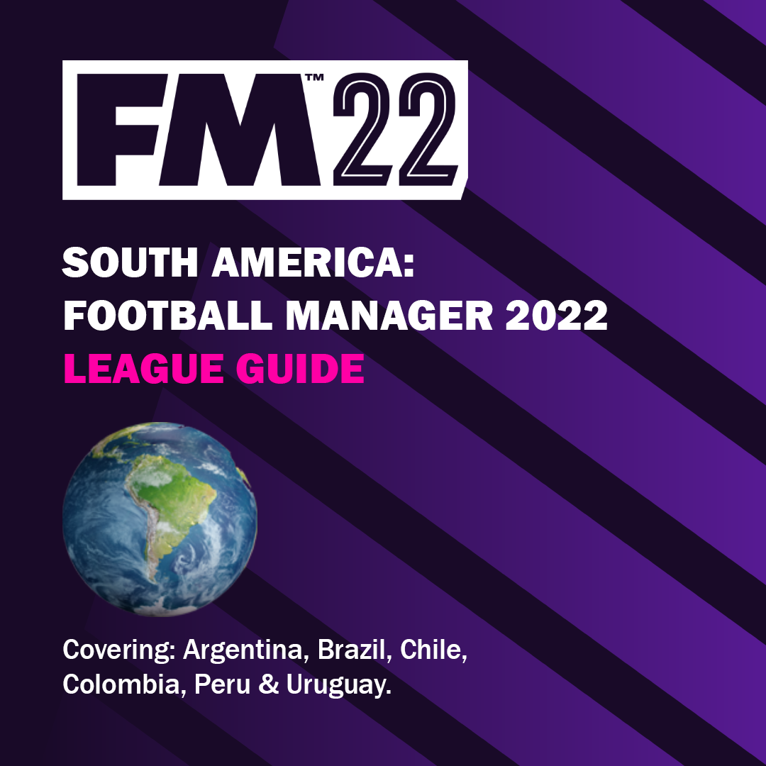 South America: Football Manager 2022 League Guide 🌎 #FM22