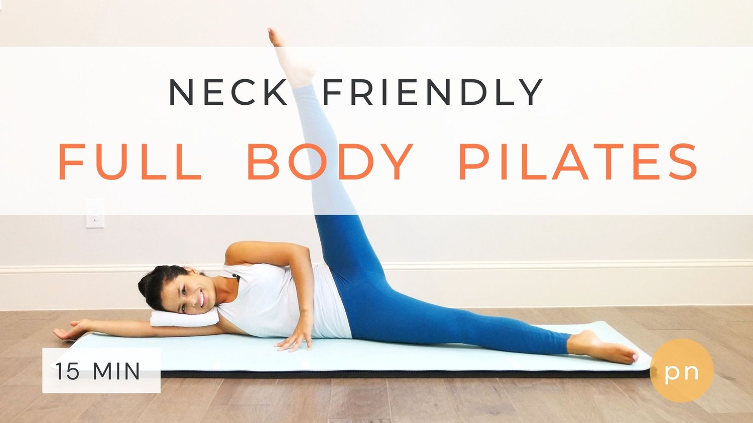 15 Minute Neck Friendly Gentle Full Body Pilates Workout — Pilates Nest