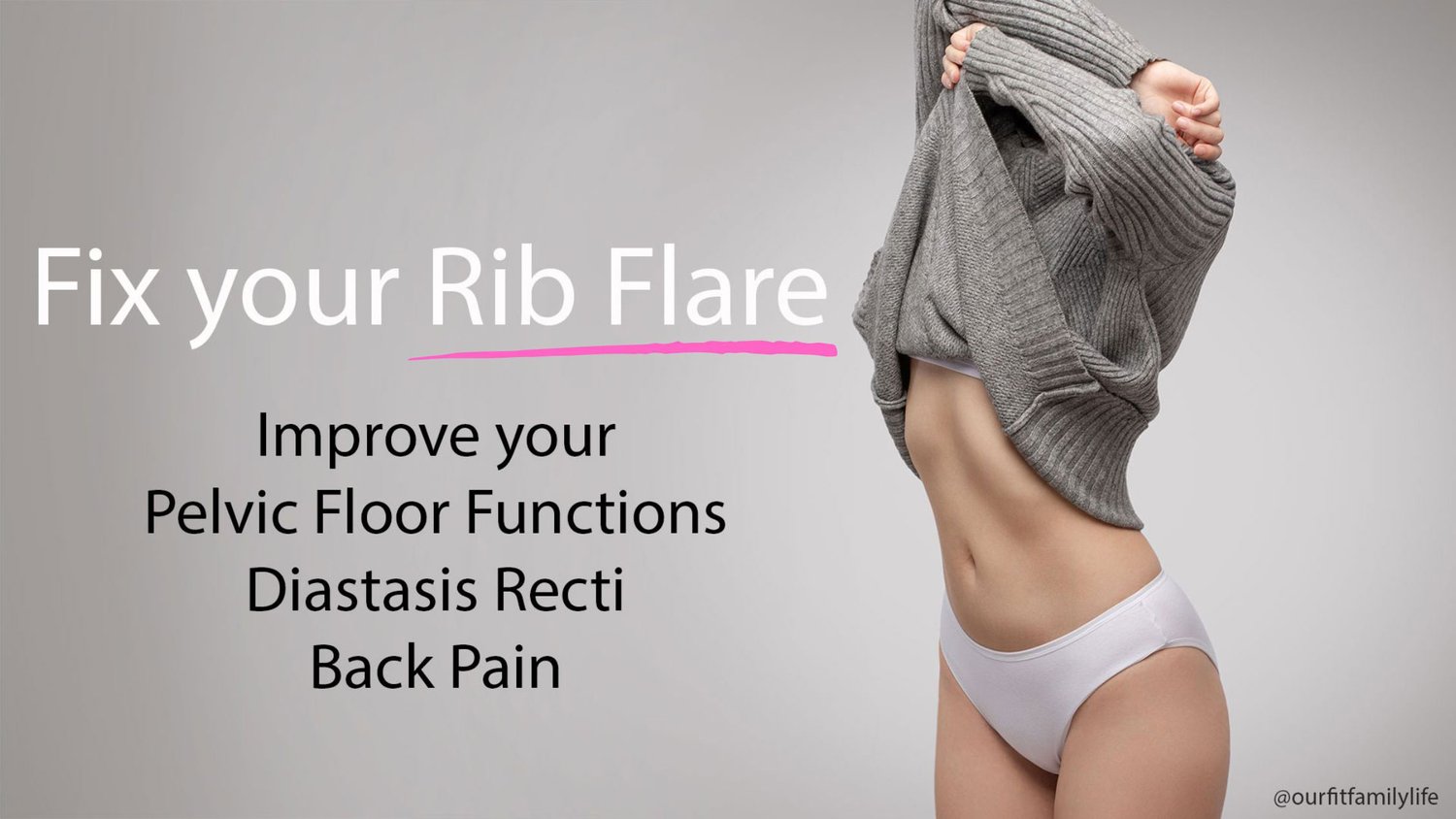 How Rib Flare affects your Diastasis, Pelvic Floor & Back — OUR FIT FAMILY  LIFE