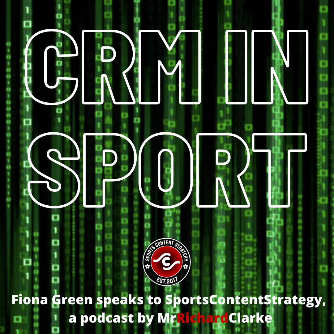 Fiona Green: CRM in sport — MrRichardClarke ｜ Sports Digital Consultant and  Journalist