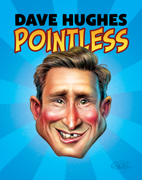 Dave Hughes 'Pointless' Illustration and tour poster design drawn by and © Copyright Anton Emdin 2014.  All Rights Reserved.  Please do not reproduce without express written permission.