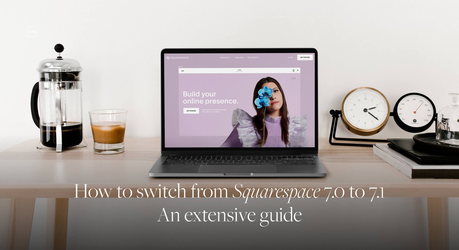 How to switch from Squarespace 7.0 to 7.1 version. An extensive guide