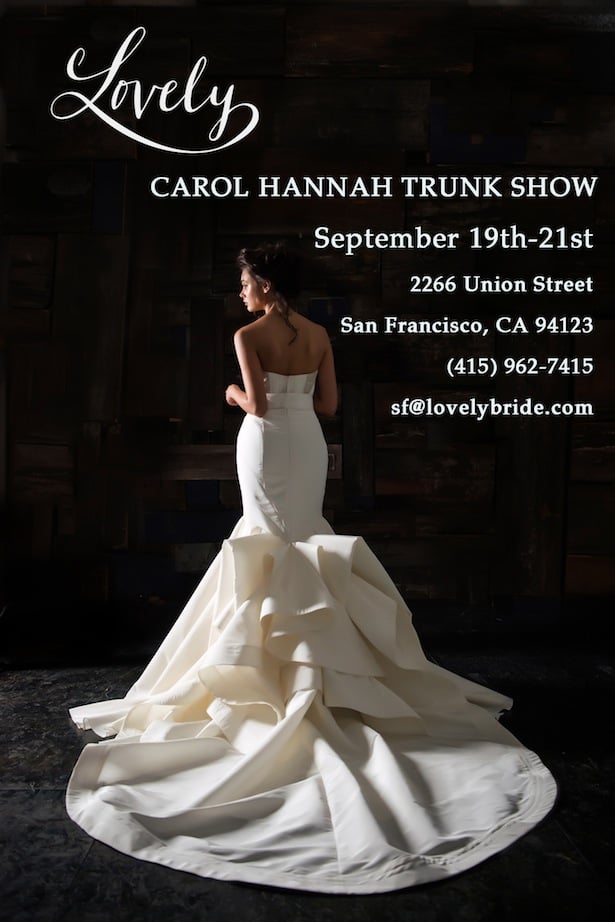 Lovely Bride San Francisco trunk show with Carol Hannah 