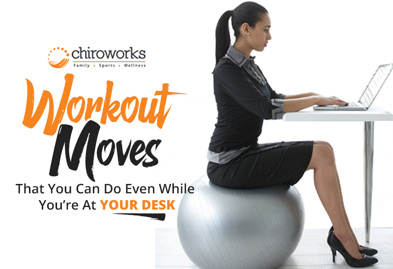 Workout Moves That You Can Do Even While You Re At Your Desk Dr