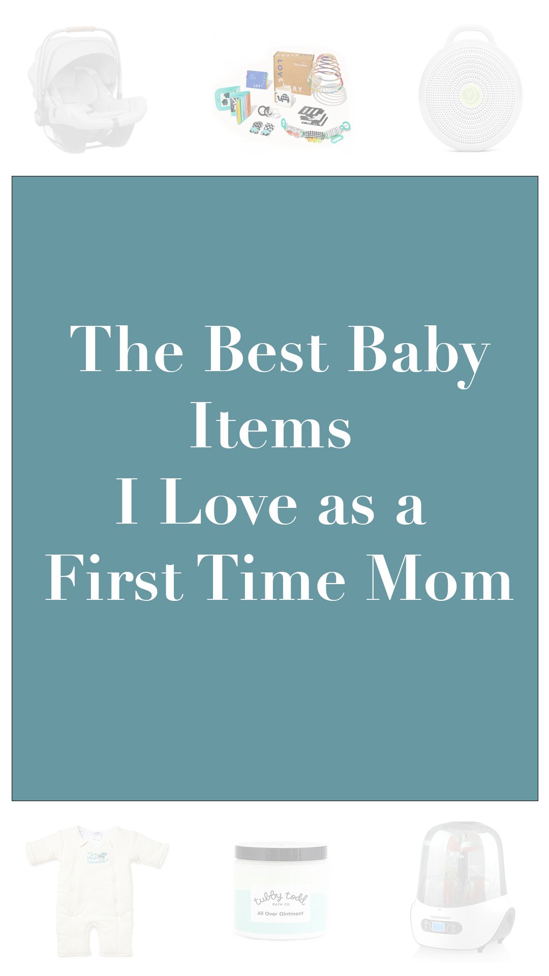 Mommy Things: The Best Baby Items I LOVED as a First Time Mom — CYNTHIA  CHUNG