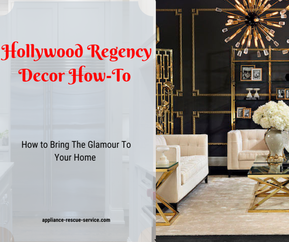 Hollywood Regency Decor: How To — Appliance Rescue Service