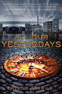 All Our Yesterdays by Cristin Terrill book cover