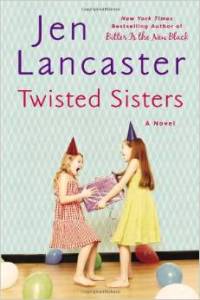 Twisted Sisters by Jen Lancaster