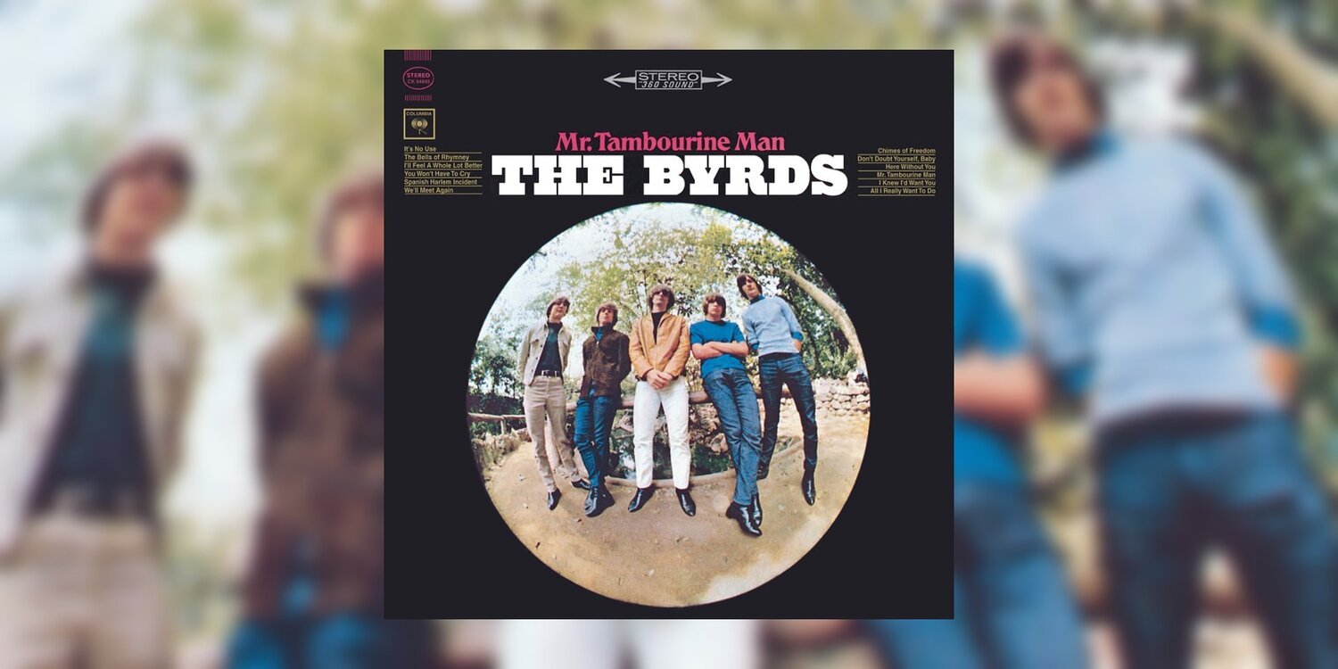 Happy 55th Anniversary To The Byrds Debut Album Mr Tambourine Man Originally Released June 21 1965