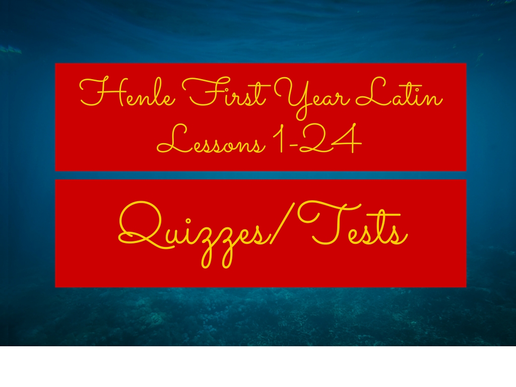henle-fyl-lessons-1-24-quizzes-tests-magistra-jones-latin-instruction