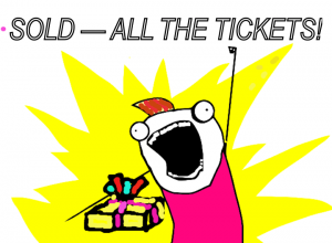 Sold All The Tickets!