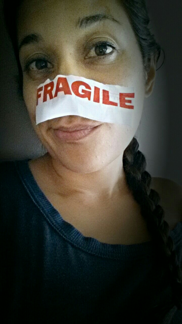 Remember: everyone is fragile. You are, too. Be gentle with yourself.
