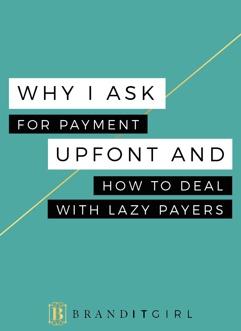 Ask for Payment Upfront and How to Deal with Lazy Payers