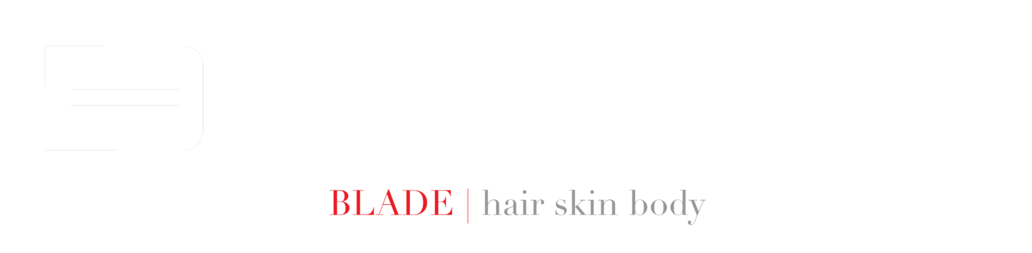 Blade Hair Skin Body
