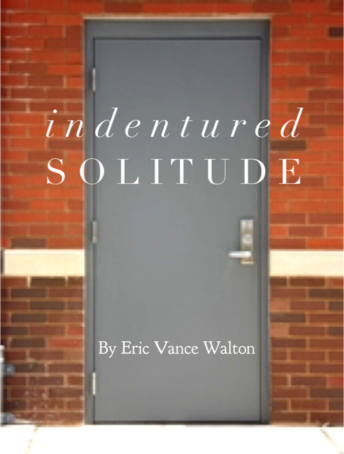 Indentured Solitude