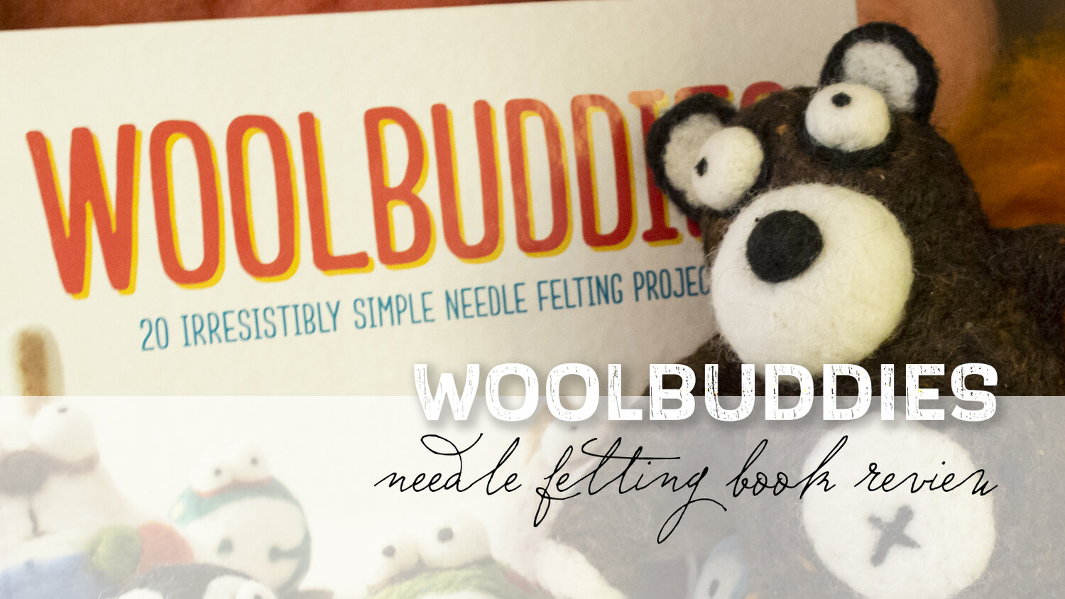 WOOLBUDDIES Needle Felting Book Review — Star Magnolias