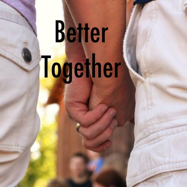 Better Together Pic