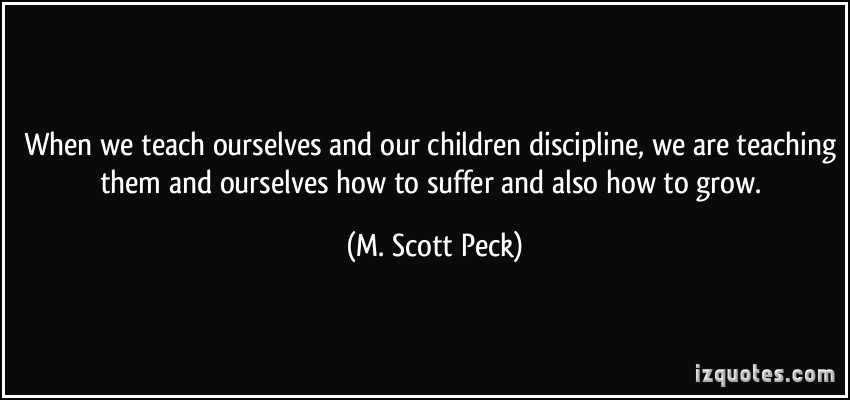 Discipline quote from psychiatrist M. Scott Peck.