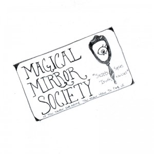 The Magical Mirror Society - Secrets, Spies, Truth, No Lies