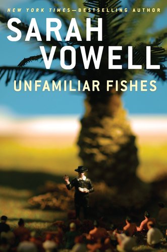 sarah vowel unfamiliar fishes book review
