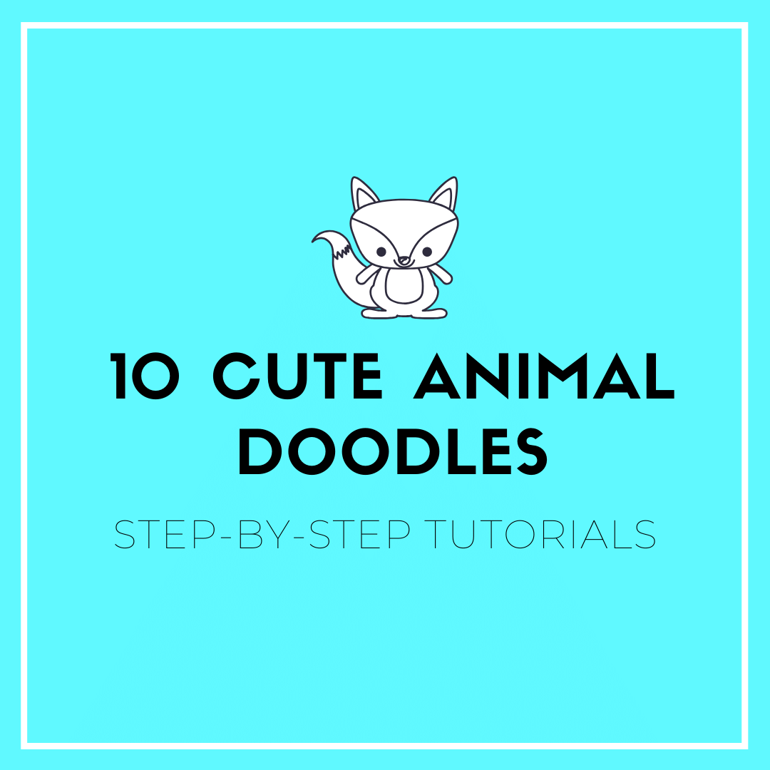 10 Cute Animal Doodles You Can Draw — Sweet PlanIt