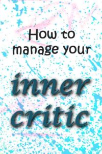 We all have a right to create regardless of our perceived talent. Learn how to manage your inner critic so that you aren't denied the joy of creating.