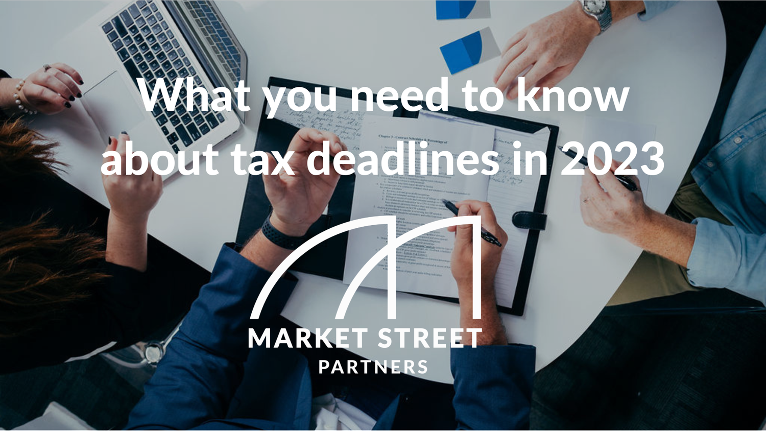 important-tax-deadlines-for-2023-market-street-partners