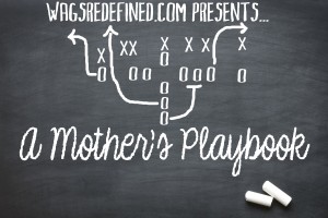 A Mother's Playbook