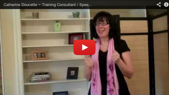 Catherine Doucette ~ Training Consultant / Speaker catherinedoucette.com