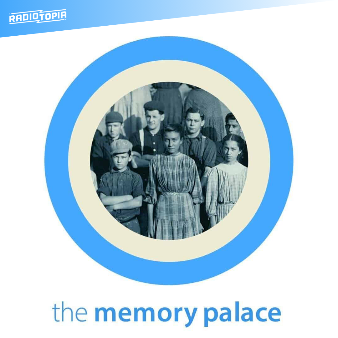 The Memory Palace — Radiotopia