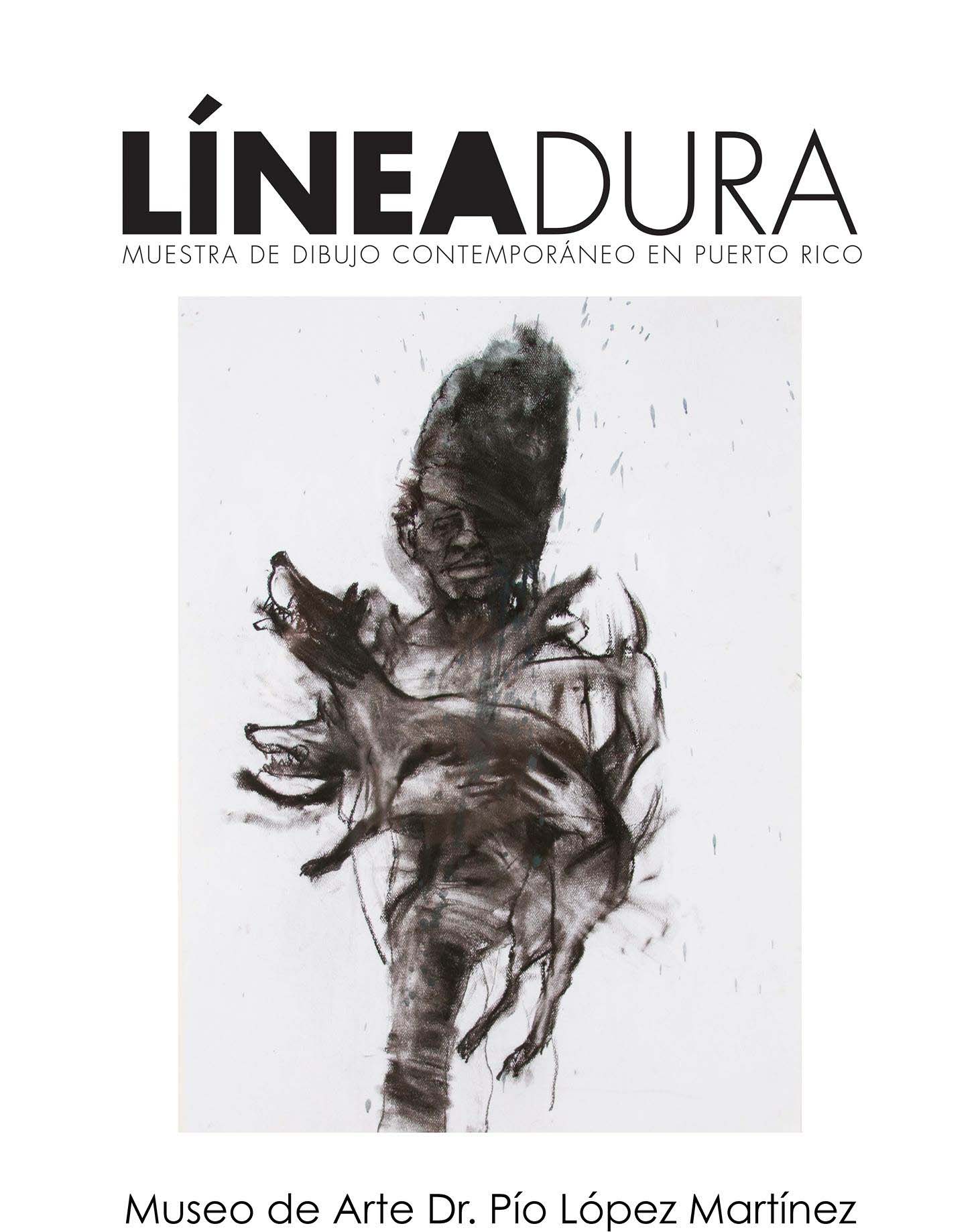 Línea Dura: Muestra de Dibujo Contemporáneo en Puerto Rico. Museo Dr. Pío López Martínez, Cayey, Puerto Rico — SARABEL  SANTOS-NEGRÓN