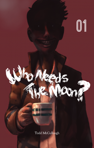 Who-Needs-the-Moon-#1-1