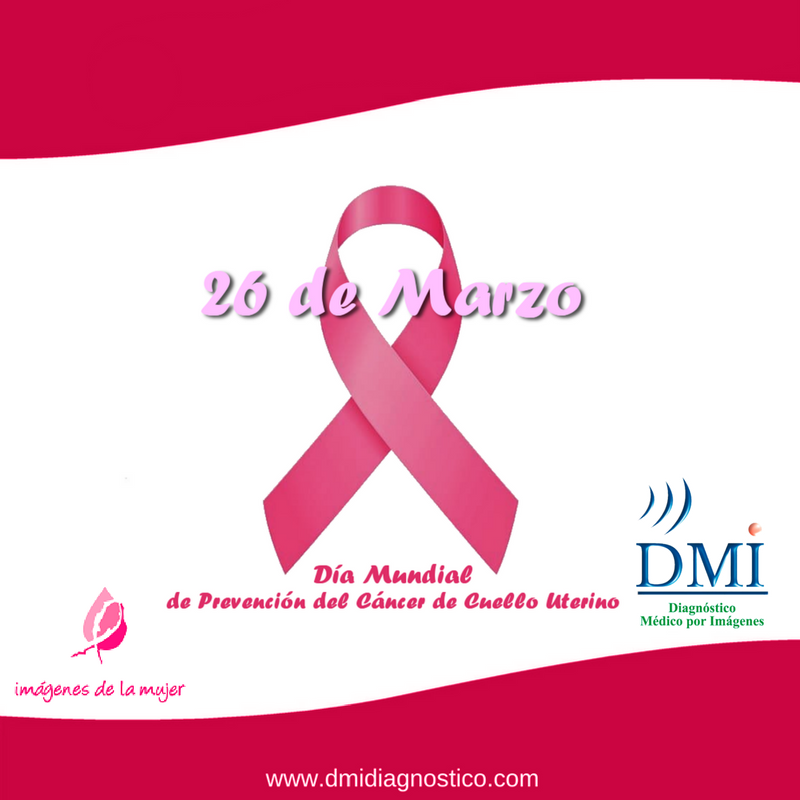 Día Mundial de la Prevención contra el Cáncer de Cuello Uterino — DMI -  Diagnóstico Médico por Imágenes