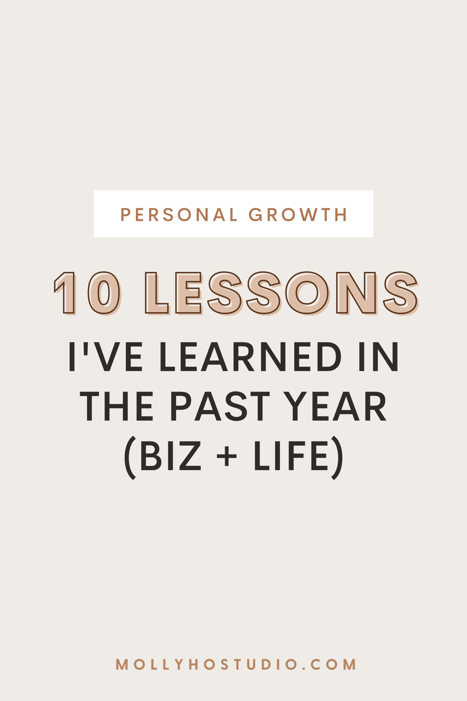 10 Lessons I've Learned in the Past Year (Biz + Life) — molly ho studio
