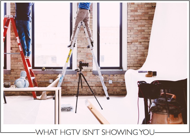 what hgtv isn't showing you photo credit: dttsp