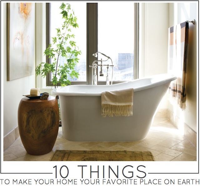 10 things to make your home your favorite place on earth by capella kincheloe interior design phoenix